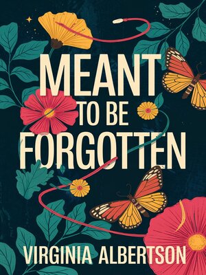 cover image of Meant to Be Forgotten